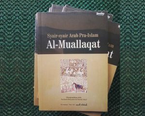Al-Muallaqat: Pintu Kecil Memahami Syair-Syair Arab Jahiliah