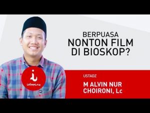 Hukum Nonton Film di Bioskop Saat Puasa Ramadhan