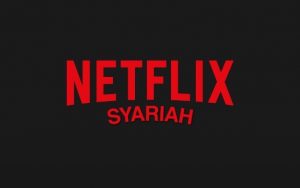 Geger Netflix Syariah Biar Halal Dikonsumsi