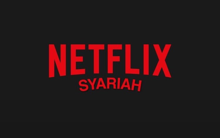 Geger Netflix Syariah Biar Halal Dikonsumsi
