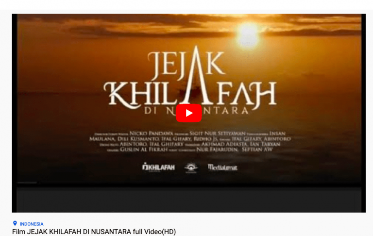 Bergerilya ‘Jejak Khilafah’ di Youtube, Menemukan Teror Narasi Ideologis Khilafah di Nusantara