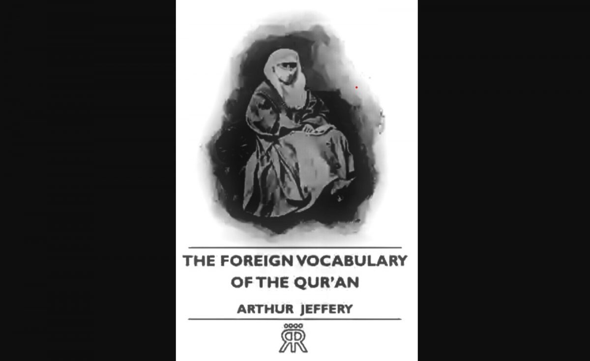 Ambisi Orientalis Arthur Jeffery Merevisi Al-Quran - Islami[dot]co