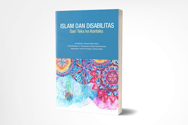 Islam dan Disabilitas: Sudahkah Islam Jadi Rahmatan Lil Alamin Bagi Difabel?