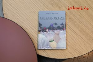 Living Islam dan Cara Orang Jawa Merayakan Ramadhan: Membaca ‘Ramadan in Java’ karya Andre Möller